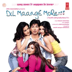 Dil Maange More