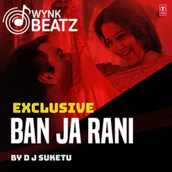 Ban Ja Tu Meri Rani - Wynk Beatz