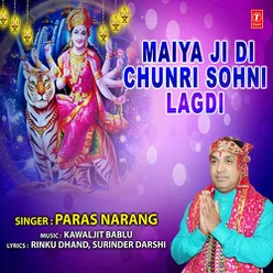 Maiya Ji Di Chunri Sohni Lagdi