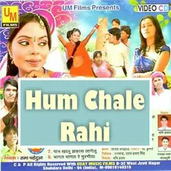 Hum Chale Rahi