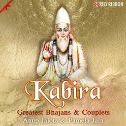 Kabira - Greatest Bhajans & Couplets