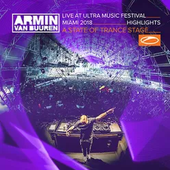 Live at Ultra Music Festival Miami 2018 (Highlights) (A State Of Trance Stage)