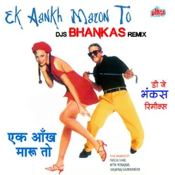 Ek Aankh Maroon To-Remix