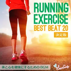 RUNNING & EXERCISE BEST BEAT 20 Healthy body and mind