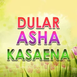 Dular Asha Kasaena