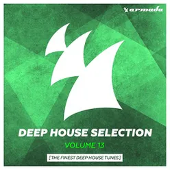 Armada Deep House Selection, Vol. 13 (The Finest Deep House Tunes)