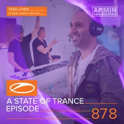 A State Of Trance Episode 878 [Hosted by Cosmic Gate & Vini Vici]