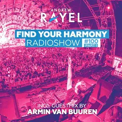 Find Your Harmony Radioshow #100 (Part 1) (Including Guest Mix: Armin van Buuren)