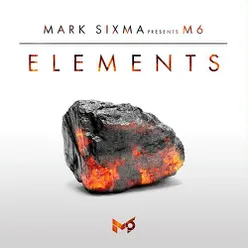 Mark Sixma presents M6 - Elements (Mixed By Mark Sixma)