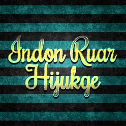 Indon Ruar Hijukge