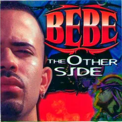 Bebe The Other Side