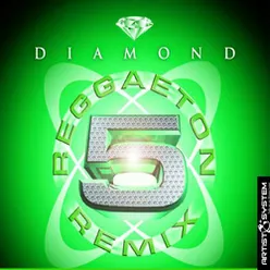 Diamond Reggaeton Remix 5