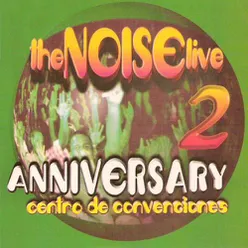 The Noise Live  Dos Anniversary