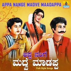 Appa Nange Madve Maadappa