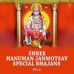 Shree Hanuman Janmotsav Special Bhajans Vol-6