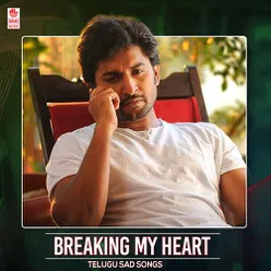 Breaking My Heart Telugu Sad Songs