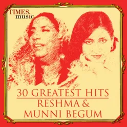 30 Greatest Hits - Reshma and Munni Begum