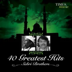 40 Greatest Hits Sabri Brothers