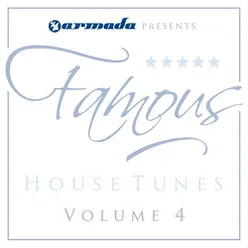 Armada pres. Famous House Tunes, Vol. 4