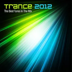 Trance 2012 - The Best Tunes In The Mix (Year Mix) [Mixed Version]