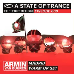A State Of Trance 600 [Warm Up Set] - Madrid (Mixed by Armin van Buuren)