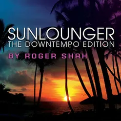 The Downtempo Edition (By Roger Shah)