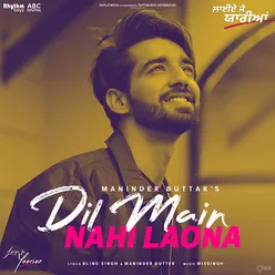 Dil Main Nahi Laona - Acoustic (From Laiye Je Yaarian Soundtrack)