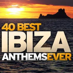 40 Best Ibiza Anthems Ever