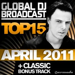 Global DJ Broadcast Top 15 - April 2011 (Including Classic Bonus Track)