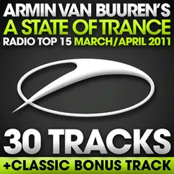 A State Of Trance Radio Top 15 - March / April 2011 (Including Classic Bonus Track)