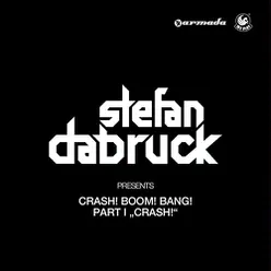 Crash! Boom! Bang! - Part I: Crash! (Mixed Version)