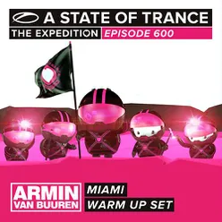 A State Of Trance 600 [Warm Up Set] - Miami (Mixed by Armin van Buuren)