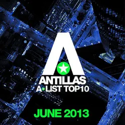 Antillas A-List Top 10 - June 2013 (Bonus Track Version)