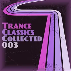 Trance Classics Collected 03