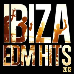 Ibiza EDM Hits 2013