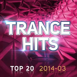 Trance Hits Top 20 - 2014-03