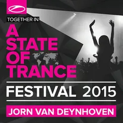 A State Of Trance Festival 2015 (Mixed by Jorn van Deynhoven)