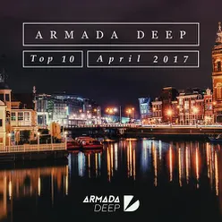 Armada Deep Top 10 - April 2017