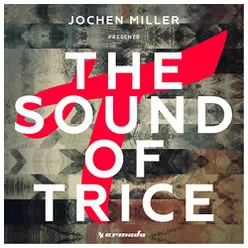 Jochen Miller presents The Sound Of Trice