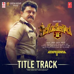 Kempegowda 2 Title Track (From "Kempegowda 2")