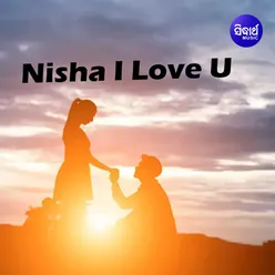 Nisha I Love U