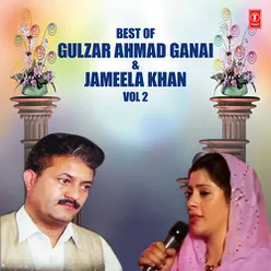 Best Of Gulzar Ahmad Ganai &amp; Jameela Khan Vol-2