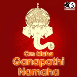 Om Maha Ganapathi Namaha