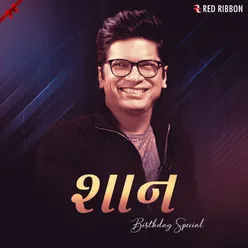 Shaan Birthday Special - Gujarati