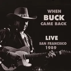 When Buck Came Back! Live In San Francisco 1989