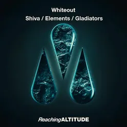 Shiva / Elements / Gladiators