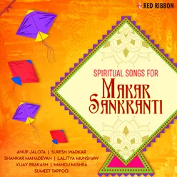 Spiritual Songs For Makar Sankranti