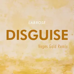Disguise Vegas Gold Remix