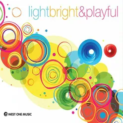 Light Bright and Playful (Original Soundtrack)
