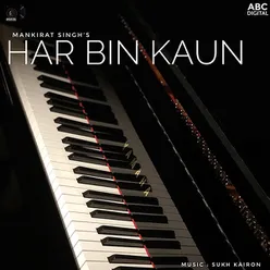 Har Bin Kaun